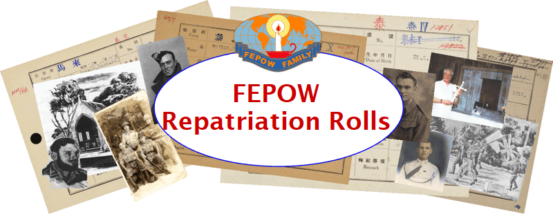 FEPOW
Repatriation Rolls
